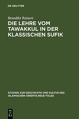 Fester Einband Die Lehre vom tawakkul in der klassischen Sufik von Benedikt Reinert