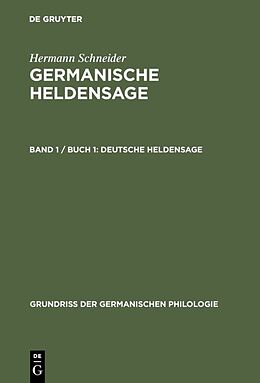 Fester Einband Hermann Schneider: Germanische Heldensage / Deutsche Heldensage von Hermann Schneider