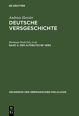 Fester Einband Andreas Heusler: Deutsche Versgeschichte / Der altdeutsche Vers von Andreas Heusler