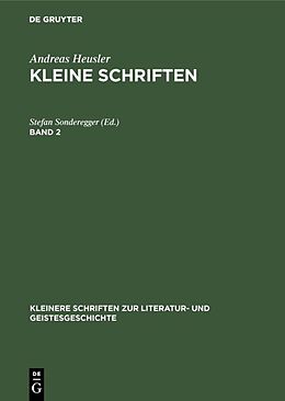 Fester Einband Andreas Heusler: Kleine Schriften / Andreas Heusler: Kleine Schriften. Band 2 von 