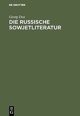 Fester Einband Die russische Sowjetliteratur von Georg Dox