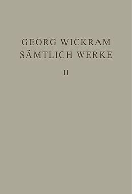 Fester Einband Georg Wickram: Sämtliche Werke / Gabriotto und Reinhart von Georg Wickram