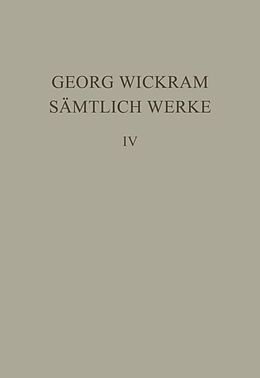 Fester Einband Georg Wickram: Sämtliche Werke / Von Guten und Bosen Nachbaurn von Georg Wickram