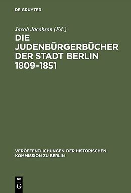 Fester Einband Die Judenbürgerbücher der Stadt Berlin 18091851 von 