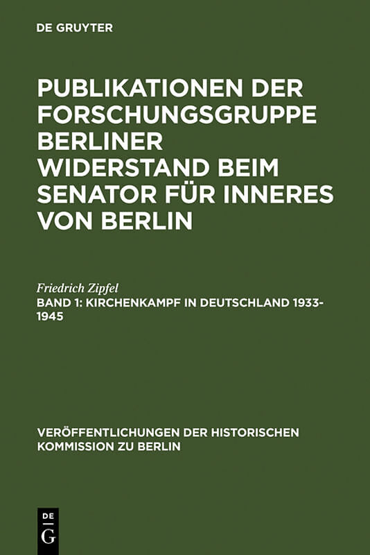Forschungsgruppe Berliner Widerstand: Publikationen der Forschungsgruppe... / Kirchenkampf in Deutschland 1933-1945