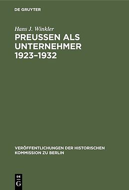 Fester Einband Preußen als Unternehmer 19231932 von Hans J. Winkler