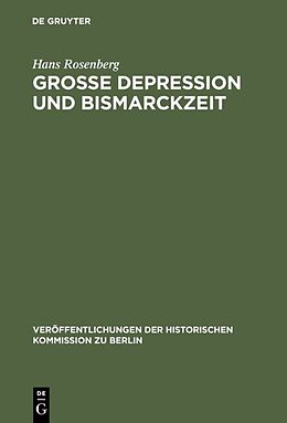 Fester Einband Grosse Depression und Bismarckzeit von Hans Rosenberg