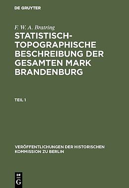 Fester Einband Statistisch-topographische Beschreibung der gesamten Mark Brandenburg von F. W. A. Bratring