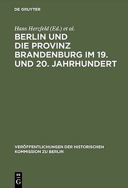 Fester Einband Berlin und die Provinz Brandenburg im 19. und 20. Jahrhundert von 