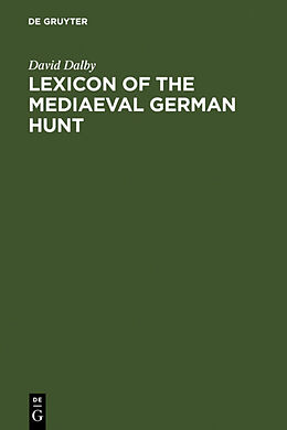 Livre Relié Lexicon of the Mediaeval German Hunt de David Dalby