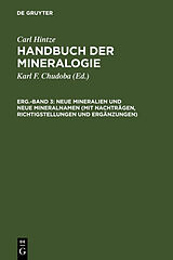 Fester Einband Carl Hintze: Handbuch der Mineralogie / Neue Mineralien und neue Mineralnamen (mit Nachträgen, Richtigstellungen und Ergänzungen) von Carl Hintze