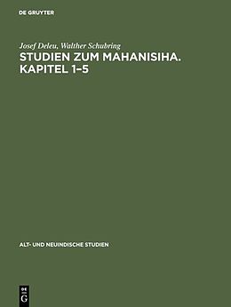 Fester Einband Studien zum Mahanisiha. Kapitel 15 von Josef Deleu, Walther Schubring