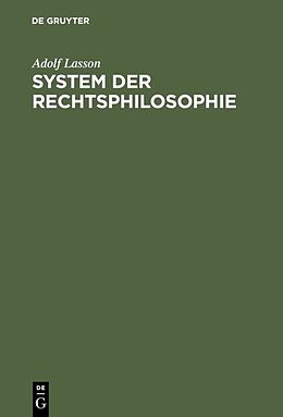 Fester Einband System der Rechtsphilosophie von Adolf Lasson