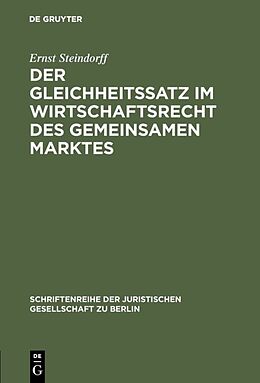 Fester Einband Der Gleichheitssatz im Wirtschaftsrecht des Gemeinsamen Marktes von Ernst Steindorff