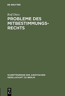 Fester Einband Probleme des Mitbestimmungsrechts von Rolf Dietz