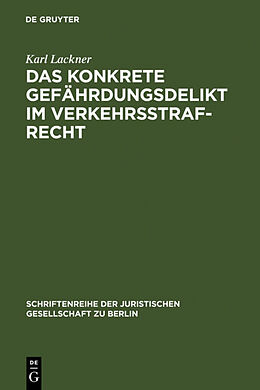 Fester Einband Das konkrete Gefährdungsdelikt im Verkehrsstrafrecht von Karl Lackner