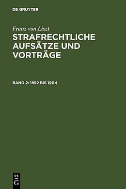 Fester Einband Franz von Liszt: Strafrechtliche Aufsätze und Vorträge / 1892 bis 1904 von Franz von Liszt