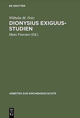 Fester Einband Dionysius Exiguus-Studien von Wilhelm M. Peitz