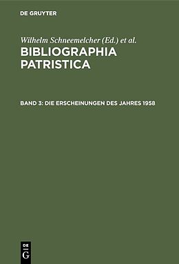 Fester Einband Bibliographia Patristica / Die Erscheinungen des Jahres 1958 von 