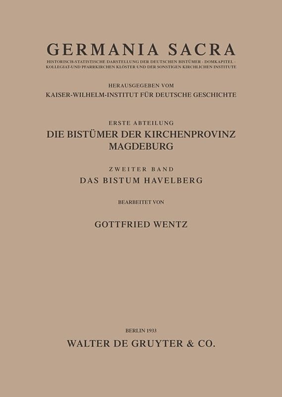 Germania Sacra. Alte Folge. Die Bistümer der Kirchenprovinz Magdeburg / Das Bistum Havelberg