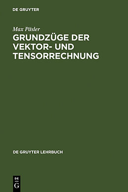 Fester Einband Grundzüge der Vektor- und Tensorrechnung von Max Päsler