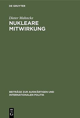 Fester Einband Nukleare Mitwirkung von Dieter Mahncke