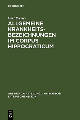 Fester Einband Allgemeine Krankheitsbezeichnungen im Corpus Hippocraticum von Gert Preiser