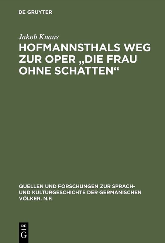 Hofmannsthals Weg zur Oper "Die Frau ohne Schatten"