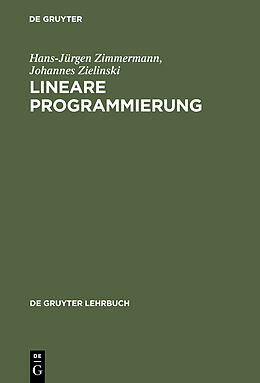 Fester Einband Lineare Programmierung von Hans-Jürgen Zimmermann, Johannes Zielinski