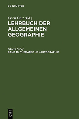Fester Einband Lehrbuch der Allgemeinen Geographie / Thematische Kartographie von Eduard Imhof