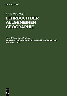 Fester Einband Lehrbuch der Allgemeinen Geographie / Geographie des Meeres  Ozeane und Küsten, Teil 1 von Hans-Günter Gierloff-Emden