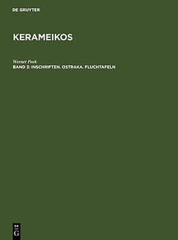 Fester Einband Kerameikos / Inschriften. Ostraka. Fluchtafeln von Werner Peek