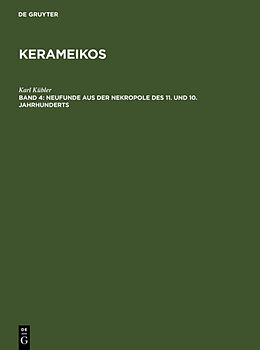 Fester Einband Kerameikos / Neufunde aus der Nekropole des 11. und 10. Jahrhunderts von Karl Kübler