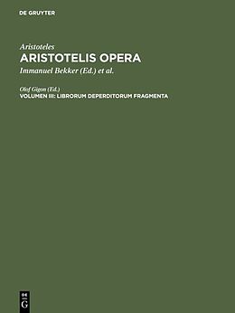 Fester Einband Aristoteles: Aristotelis Opera / Librorum deperditorum fragmenta von 