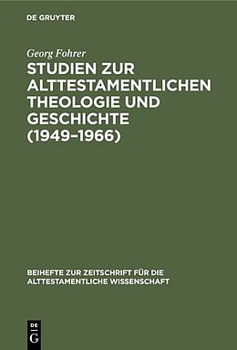 Fester Einband Studien zur alttestamentlichen Theologie und Geschichte (19491966) von Georg Fohrer