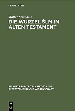 Fester Einband Die Wurzel lm im Alten Testament von Walter Eisenbeis