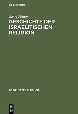 Fester Einband Geschichte der israelitischen Religion von Georg Fohrer
