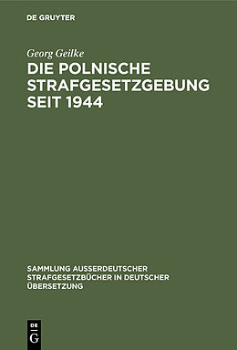 Fester Einband Die Polnische Strafgesetzgebung seit 1944 von Georg Geilke