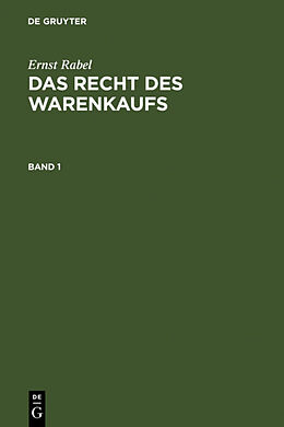 Fester Einband Ernst Rabel: Das Recht des Warenkaufs / Ernst Rabel: Das Recht des Warenkaufs. Band 1 von Ernst Rabel