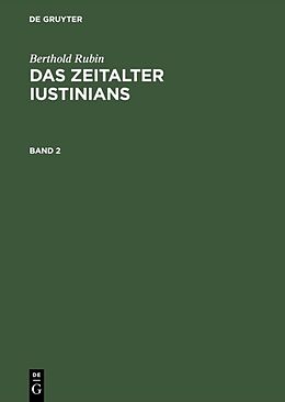 Fester Einband Berthold Rubin: Das Zeitalter Iustinians / Berthold Rubin: Das Zeitalter Iustinians. Band 2 von Berthold Rubin