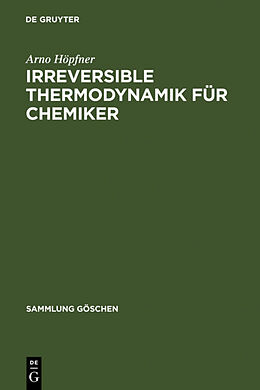 Fester Einband Irreversible Thermodynamik für Chemiker von Arno Höpfner