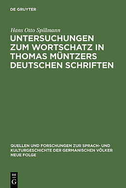 Fester Einband Untersuchungen zum Wortschatz in Thomas Müntzers deutschen Schriften von Hans O. Spillmann