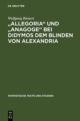 Fester Einband &quot;Allegoria&quot; und &quot;Anagoge&quot; bei Didymos dem Blinden von Alexandria von Wolfgang Bienert