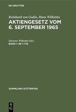 Fester Einband Reinhard von Godin; Hans Wilhelmi: Aktiengesetz vom 6. September 1965 / §§ 1178. §§ 179410 von 