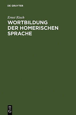 Fester Einband Wortbildung der homerischen Sprache von Ernst Risch