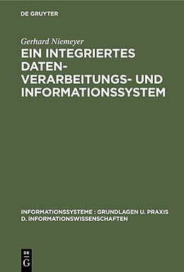 Fester Einband Ein integriertes Datenverarbeitungs- und Informationssystem von Gerhard Niemeyer