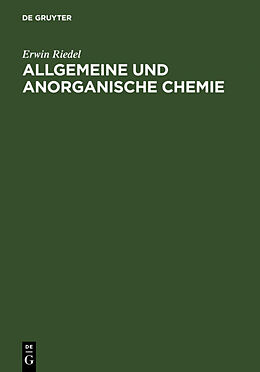 Fester Einband Allgemeine und anorganische Chemie von Erwin Riedel