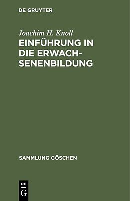 Fester Einband Einführung in die Erwachsenenbildung von Joachim H. Knoll