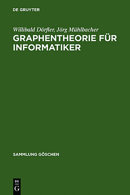 Fester Einband Graphentheorie für Informatiker von Willibald Dörfler, Jörg Mühlbacher