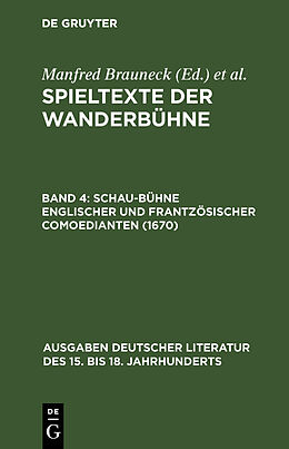 Fester Einband Spieltexte der Wanderbühne / Schau-Bühne englischer und frantzösischer Comoedianten (1670) von Manfred Brauneck
